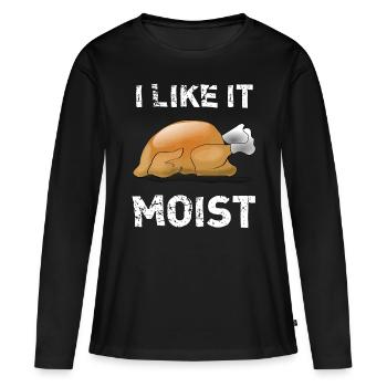 « I Like It Moist » Drôle de dinde Thanksgiving - T-shirt manches longues Premium bio Femme - noir - Devant - Julia (174cm)