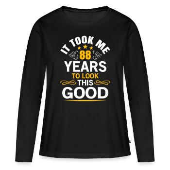 88th Birthday design Took Me 88 Years Old Birthday - Women's Premium Organic Long Sleeve Shirt - black - Front - Julia (174cm)