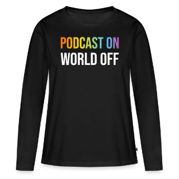 Podcast Lover - Podcast On World Off - Podcast Pod - T-shirt manches longues Premium bio Femme - noir - Devant - Julia (174cm)