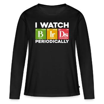 I Watch Birds Periodically - Frauen Premium Bio Langarmshirt - Schwarz - Vorne - Julia (174cm)