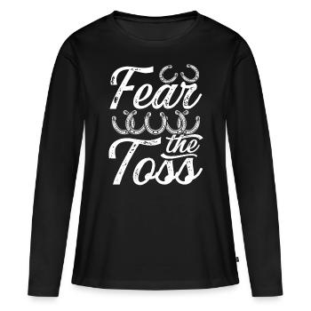 Horseshoe Pitching Fear the Toss Throwing Tosser - Women's Premium Organic Long Sleeve Shirt - black - Front - Julia (174cm)