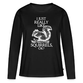 J’aime vraiment les écureuils, d’accord ? - Drôle d’écureuil - T-shirt manches longues Premium bio Femme - noir - Devant - Julia (174cm)