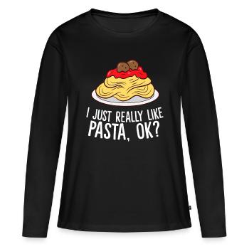 I Just Really Like Pasta Ok Funny Pasta - Women's Premium Organic Long Sleeve Shirt - black - Front - Julia (174cm)