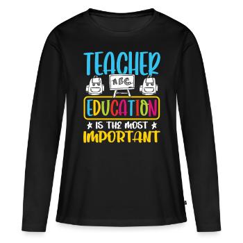 La formation des enseignants est l’école la plus importante - T-shirt manches longues Premium bio Femme - noir - Devant - Julia (174cm)