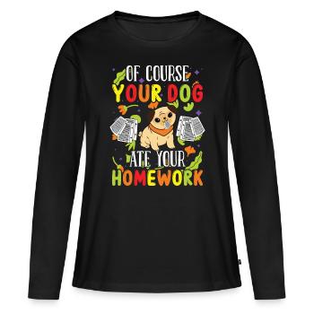 Enseignant Votre chien a mangé vos devoirs Élèves de l’école - T-shirt manches longues Premium bio Femme - noir - Devant - Julia (174cm)