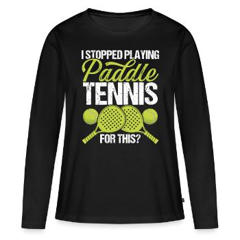Match de joueur de paddle-tennis Je me suis arrêté pour cela - T-shirt manches longues Premium bio Femme - noir - Devant - Julia (174cm)