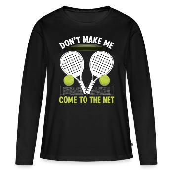 Paddle Tennis Player Match me faire venir au filet - T-shirt manches longues Premium bio Femme - noir - Devant - Julia (174cm)