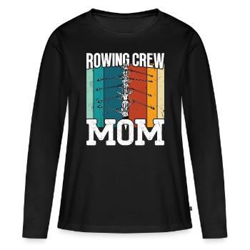 Rowing Rowing Crew Mom Rowing Rowing Kayak - Women's Premium Organic Long Sleeve Shirt - black - Front - Julia (174cm)