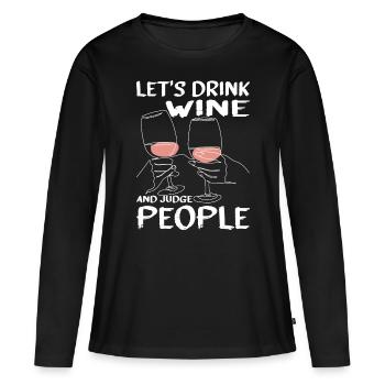 Buvons du vin et jugeons les gens 13 - T-shirt manches longues Premium bio Femme - noir - Devant - Julia (174cm)