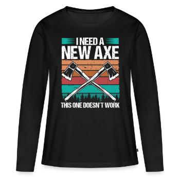 Axe Throwing I need a new Axe Thrower Quote - Frauen Premium Bio Langarmshirt - Schwarz - Vorne - Julia (174cm)
