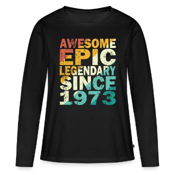 50. Geburtstag Jahrgang 1973 Legendary Since 1973 - Frauen Premium Bio Langarmshirt - Schwarz - Vorne - Julia (174cm)