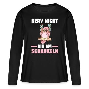 Nerv Nicht Bin Am Schaukeln - Frauen Premium Bio Langarmshirt - Schwarz - Vorne - Julia (174cm)