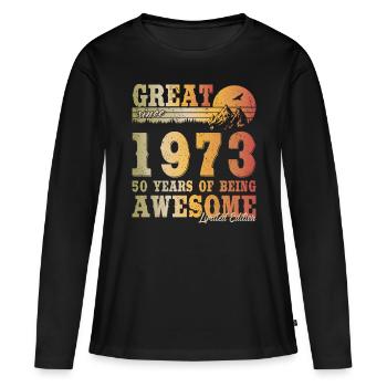 50th birthday Born 1973 Great Since 1973 - Women's Premium Organic Long Sleeve Shirt - black - Front - Julia (174cm)