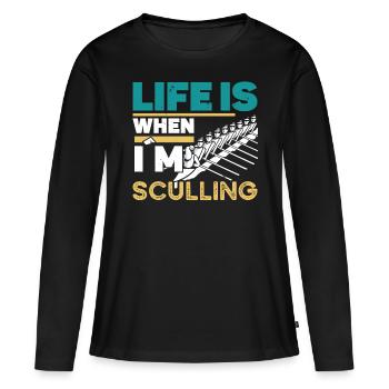 Rowing Life Is When in Sculling Rowing Rowing - Women's Premium Organic Long Sleeve Shirt - black - Front - Julia (174cm)