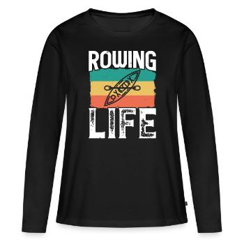 Rowing Rowing Life Rowing Rowing Canoe Kayak - Women's Premium Organic Long Sleeve Shirt - black - Front - Julia (174cm)
