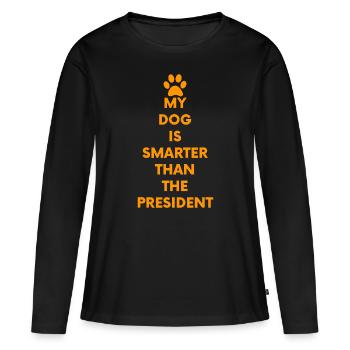 Mein Hund ist schlauer als der Präsident Lustige Anti-tr - Frauen Premium Bio Langarmshirt - Schwarz - Vorne - Julia (174cm)