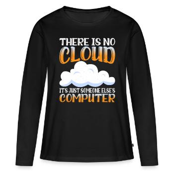 There Is No Cloud, It's Just Someone's Computer 15 - Frauen Premium Bio Langarmshirt - Schwarz - Vorne - Julia (174cm)