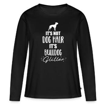 Es ist kein Hundehaar, es ist American Bulldog - Frauen Premium Bio Langarmshirt - Schwarz - Vorne - Julia (174cm)