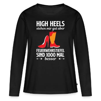 High Heels stehen mir gut aber Feuerwehrstiefel - Frauen Premium Bio Langarmshirt - Schwarz - Vorne - Julia (174cm)