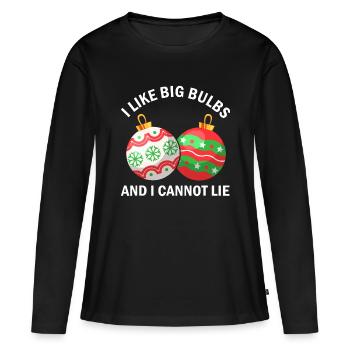 I Like Big Bulbs-I Like Thick and Sprucey Christma - Women's Premium Organic Long Sleeve Shirt - black - Front - Julia (174cm)