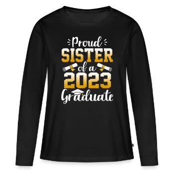 Stolze Schwester einer Klasse von 2023 Absolventen Senior Gr - Frauen Premium Bio Langarmshirt - Schwarz - Vorne - Julia (174cm)