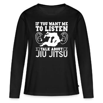 Jujutsu veut que j’écoute parler de Jiu Jitsu MMA - T-shirt manches longues Premium bio Femme - noir - Devant - Julia (174cm)