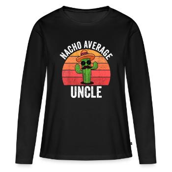 Mexican, Nacho Average Uncle Apparel Funny Fathers - Women's Premium Organic Long Sleeve Shirt - black - Front - Julia (174cm)