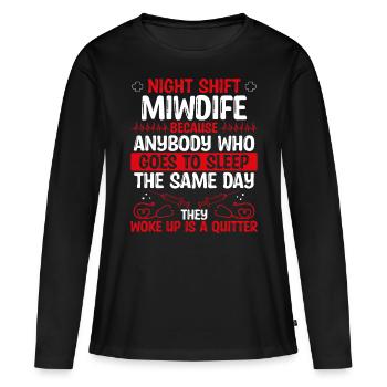 Night Shift Midwife OBGYN Nurse Nursing - Women's Premium Organic Long Sleeve Shirt - black - Front - Julia (174cm)