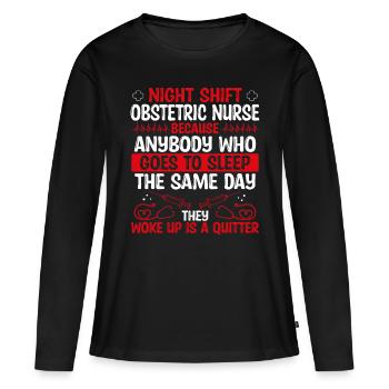 Night Shift Dialysis Nurse Nursing - Women's Premium Organic Long Sleeve Shirt - black - Front - Julia (174cm)