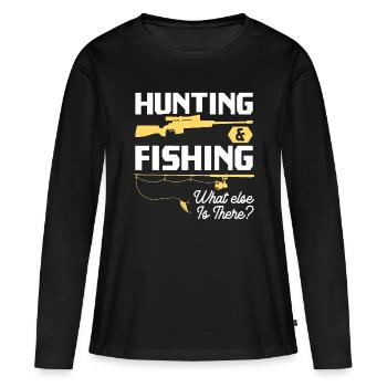 Hunting & Fishing What Else is There - Funny Fishe - Women's Premium Organic Long Sleeve Shirt - black - Front - Julia (174cm)