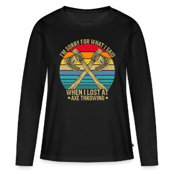 Ax Throwing what I said when I lost Hatchet Toss - Women's Premium Organic Long Sleeve Shirt - black - Front - Julia (174cm)