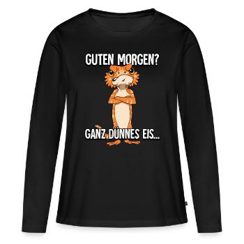 Guten Morgen Ganz Dünnes Eis Bartagame - Frauen Premium Bio Langarmshirt - Schwarz - Vorne - Julia (174cm)