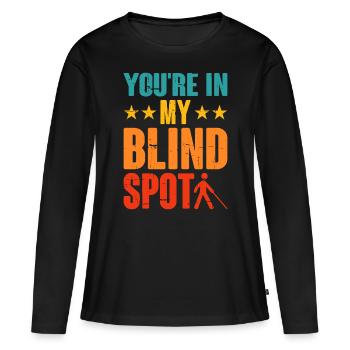 You're In My Blind Spot 5 - Women's Premium Organic Long Sleeve Shirt - black - Front - Julia (174cm)