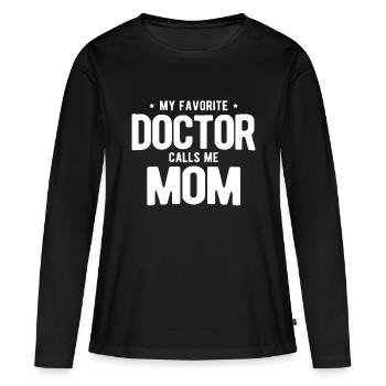 Femmes Mon médecin préféré m’appelle maman PhD - T-shirt manches longues Premium bio Femme - noir - Devant - Julia (174cm)