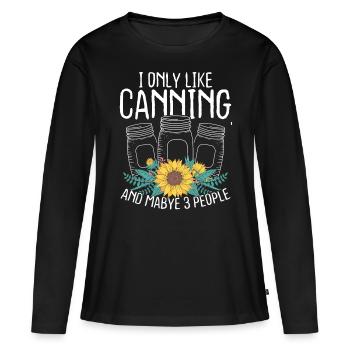 Homesteading I only like Canning maybe 3 People - Frauen Premium Bio Langarmshirt - Schwarz - Vorne - Julia (174cm)
