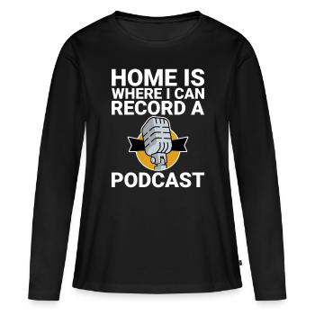 La maison est l’endroit où je peux enregistrer un podcast - T-shirt manches longues Premium bio Femme - noir - Devant - Julia (174cm)
