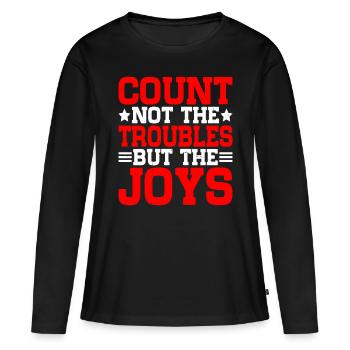 Ne comptez pas les ennuis mais les joies - T-shirt manches longues Premium bio Femme - noir - Devant - Julia (174cm)
