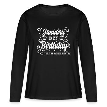 Lustig Januar ist mein Geburtstag ja den ganzen Monat B - Frauen Premium Bio Langarmshirt - Schwarz - Vorne - Julia (174cm)