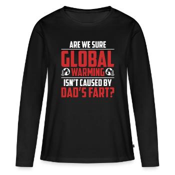 Global Warming Are We Sure Global Climate Change - Frauen Premium Bio Langarmshirt - Schwarz - Vorne - Julia (174cm)