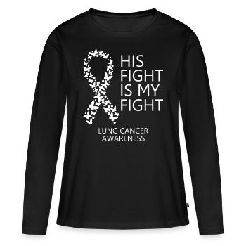 Lung Cancer Ribbon Month His Fight is my Fight - Frauen Premium Bio Langarmshirt - Schwarz - Vorne - Julia (174cm)