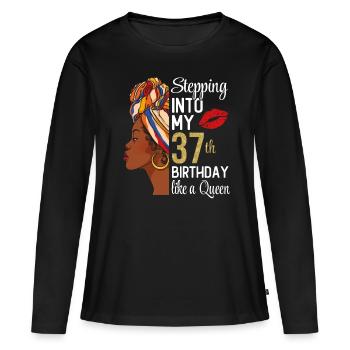 Entrer dans mon 37e anniversaire comme une reine - T-shirt manches longues Premium bio Femme - noir - Devant - Julia (174cm)