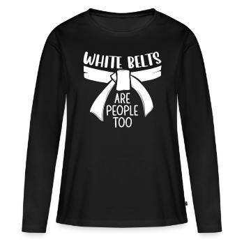 Jiu Jitsu White Belts Are People Too Jujutsu MMA - Frauen Premium Bio Langarmshirt - Schwarz - Vorne - Julia (174cm)