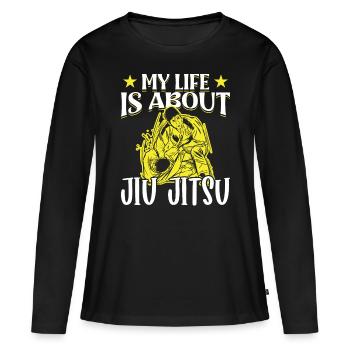 Jujutsu Life Is About Jiu Jitsu Martial Arts MMA - Women's Premium Organic Long Sleeve Shirt - black - Front - Julia (174cm)