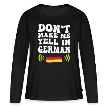 Ne me forcez pas à crier la voix allemande - T-shirt manches longues Premium bio Femme - noir - Devant - Julia (174cm)