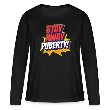 Stay Away: Puberty Adult Teen - Women's Premium Organic Long Sleeve Shirt - black - Front - Julia (174cm)