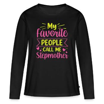 Meine Lieblingsmenschen Nennen Mich Stiefmutter - Frauen Premium Bio Langarmshirt - Schwarz - Vorne - Julia (174cm)