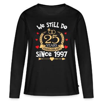 25th Wedding Anniversary We Still Do 25 Year Since - Women's Premium Organic Long Sleeve Shirt - black - Front - Julia (174cm)