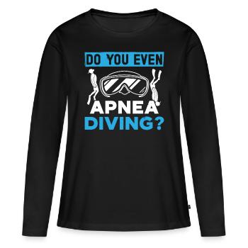 Freediving Do You Even Apnea Diving Diver Swimming - Frauen Premium Bio Langarmshirt - Schwarz - Vorne - Julia (174cm)