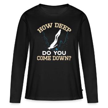 Freediving How Deep You Come Down Apnea Diving - Women's Premium Organic Long Sleeve Shirt - black - Front - Julia (174cm)