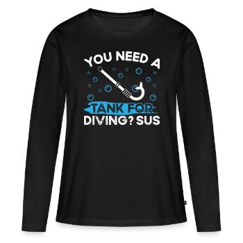 Freediving Need A Tank For Diving SUS Apnea Diving - Frauen Premium Bio Langarmshirt - Schwarz - Vorne - Julia (174cm)